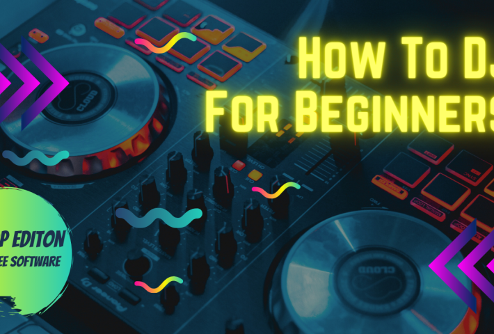 How to DJ : For beginners